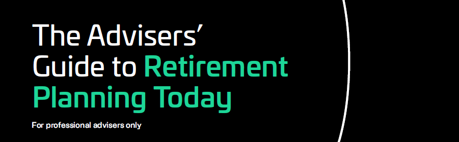 The Advisers Guide to Retirement Planning Today